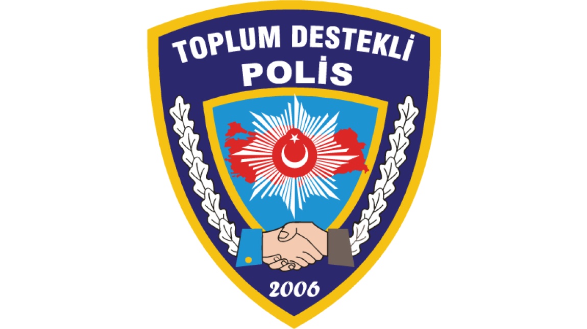 TOPLUM DESTEKLİ POLİSLİK BÜRO AMİRLİĞİ OKUL ÇALIŞMALARI